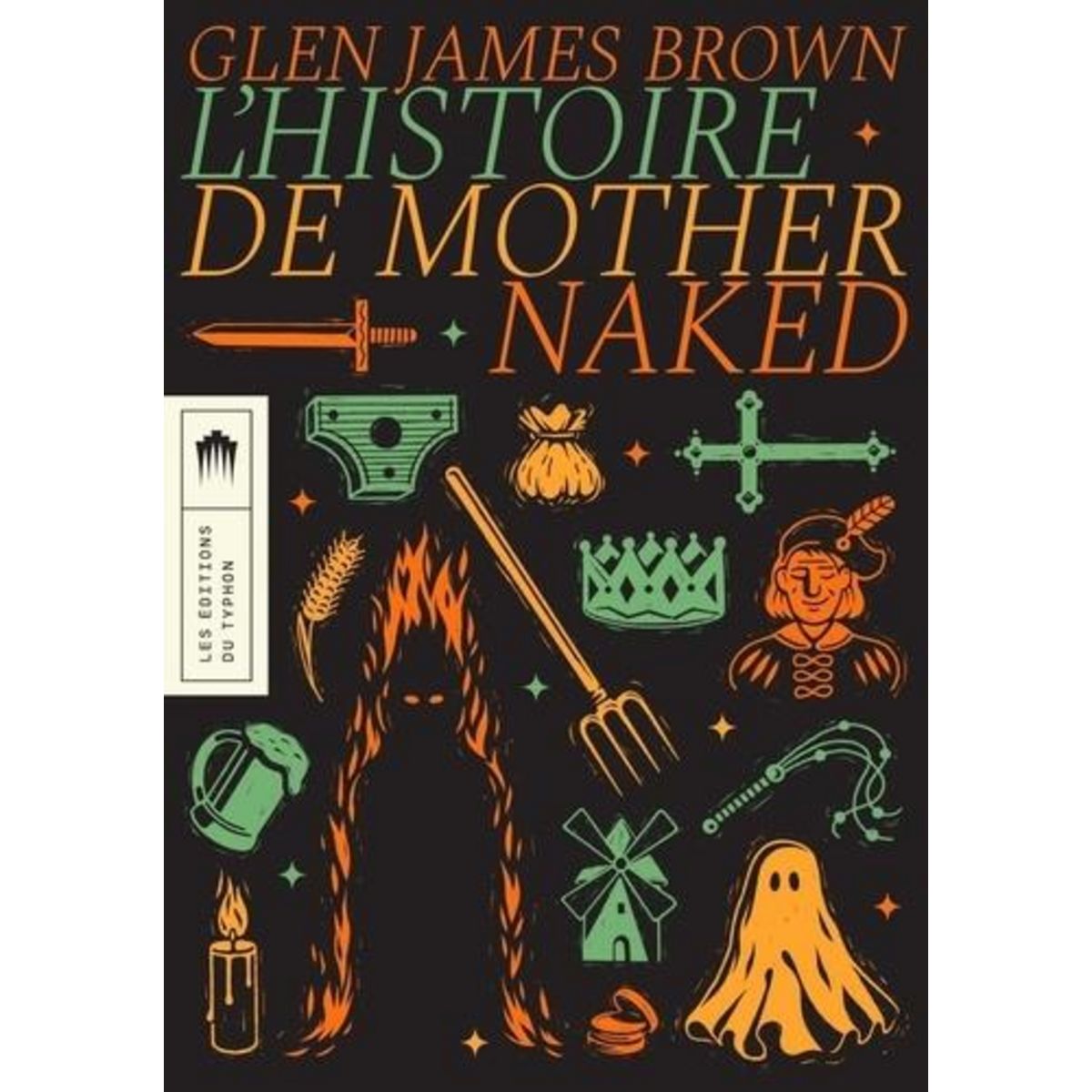 L'HISTOIRE DE MOTHER NAKED, Brown Glen James