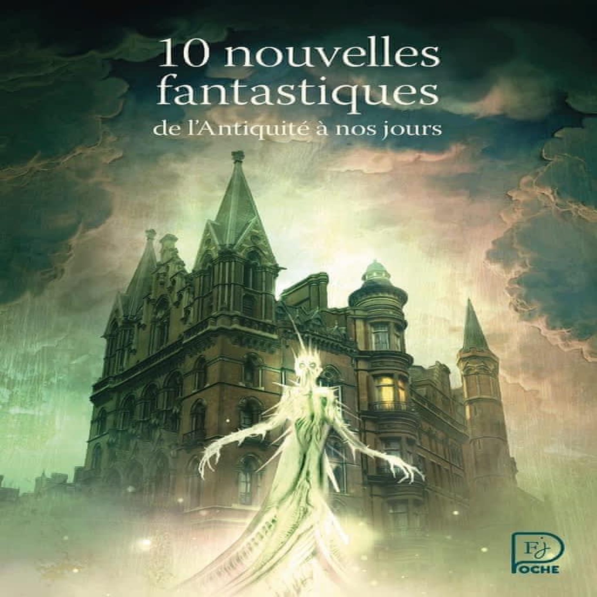 10 NOUVELLES FANTASTIQUES DE L'ANTIQUITE A NOS JOURS, Flammarion
