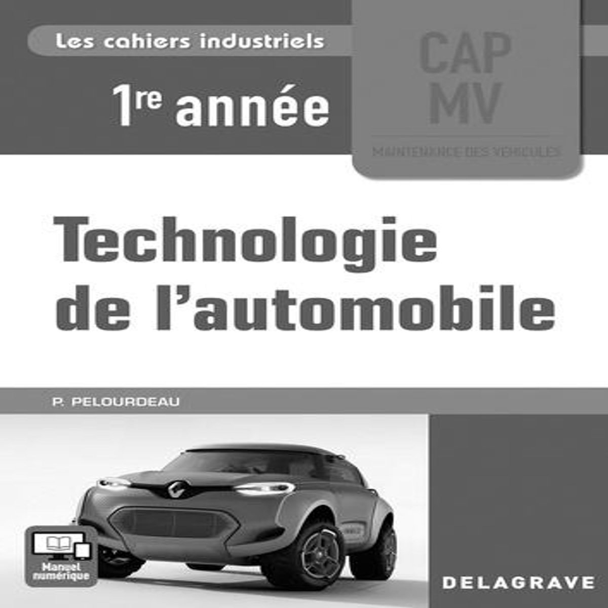 TECHNOLOGIE DE L'AUTOMOBILE CAP MV 1RE ANNEE. LIVRE DU PROFESSEUR, EDITION 2017, Pelourdeau Philippe