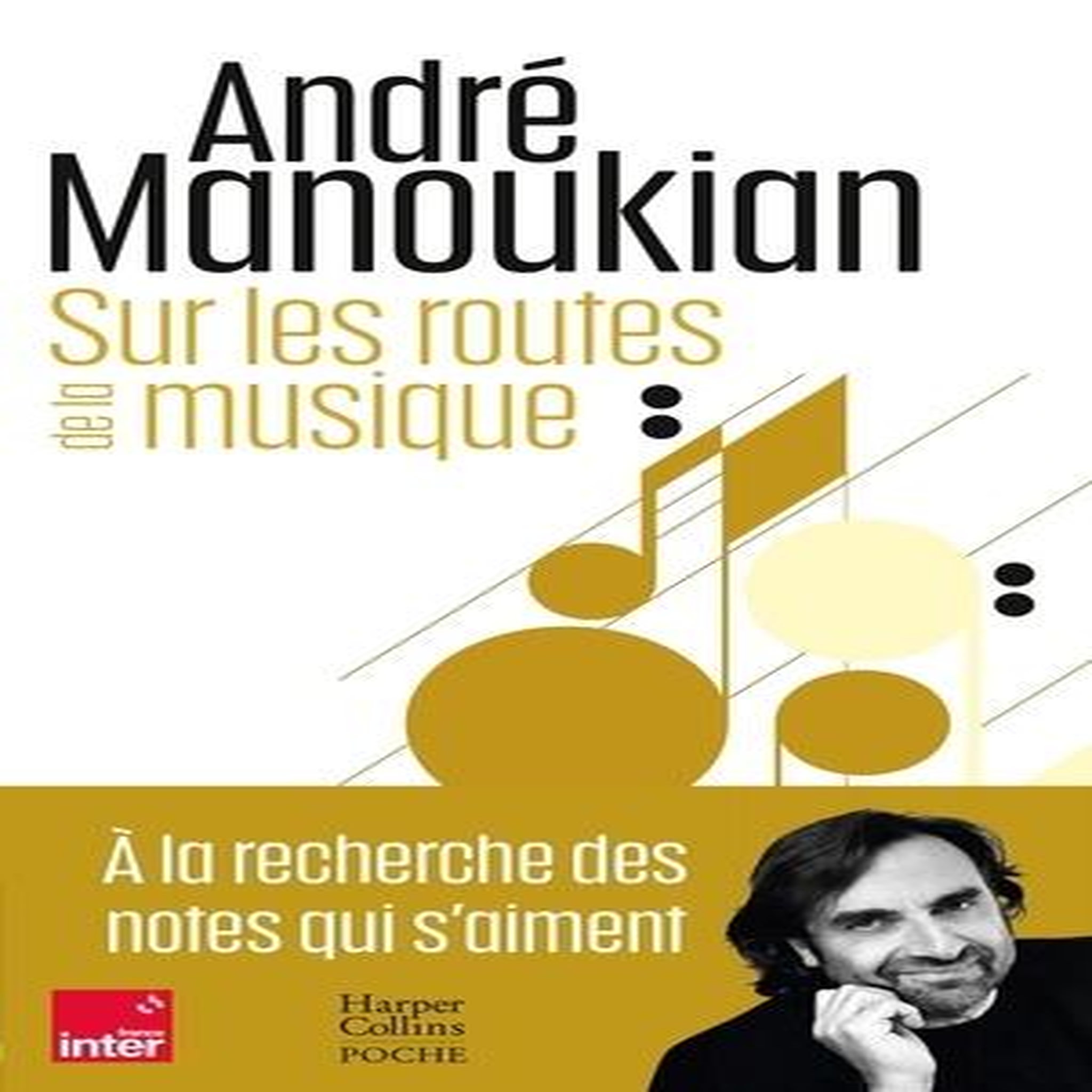 SUR LES ROUTES DE LA MUSIQUE, Manoukian André