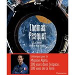 LA TERRE ENTRE NOS MAINS, Pesquet Thomas