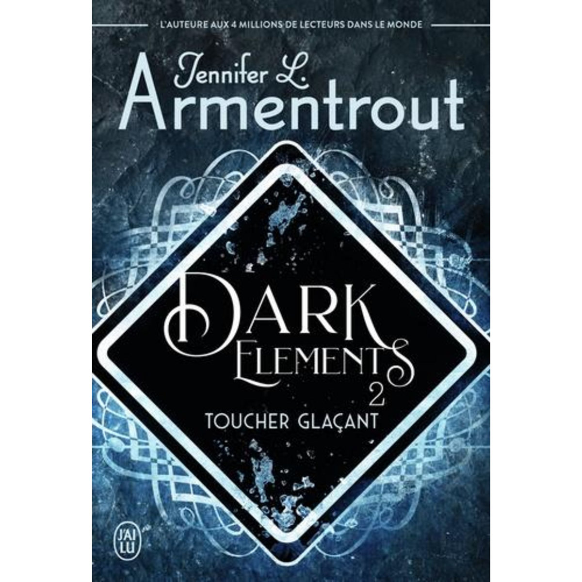 DARK ELEMENTS TOME 2 : TOUCHER GLACANT, Armentrout Jennifer L.