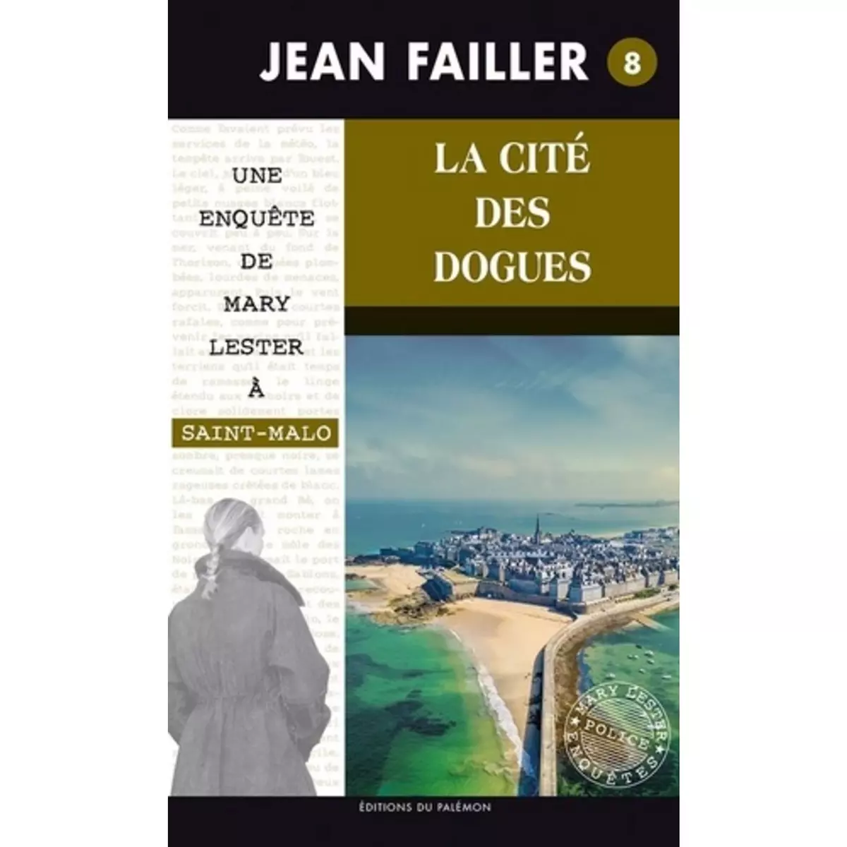  LES ENQUETES DE MARY LESTER TOME 8 : LA CITE DES DOGUES, Failler Jean