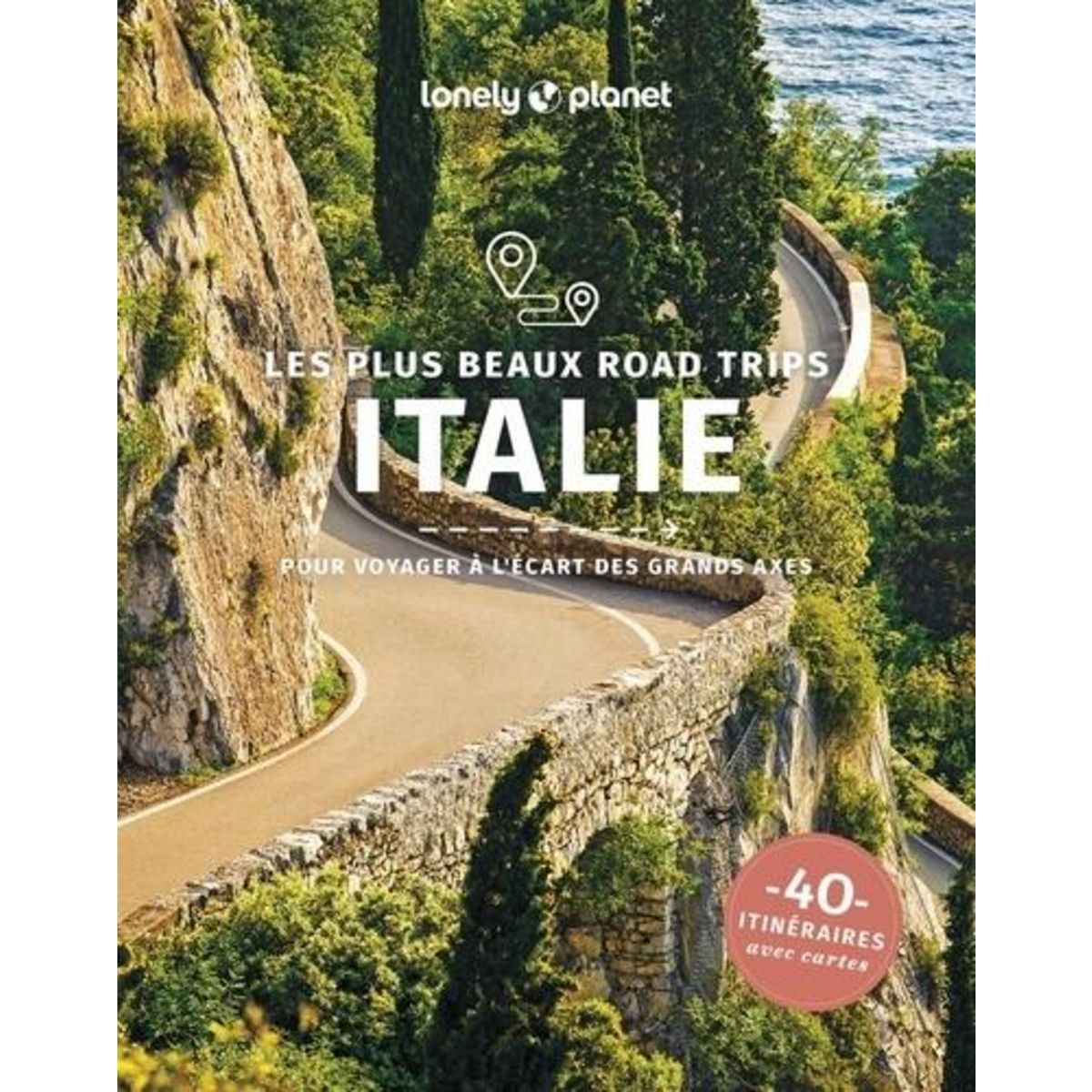 LES PLUS BEAUX ROAD TRIPS EN ITALIE. 40 ITINERAIRES AVEC CARTES, Garwood Duncan