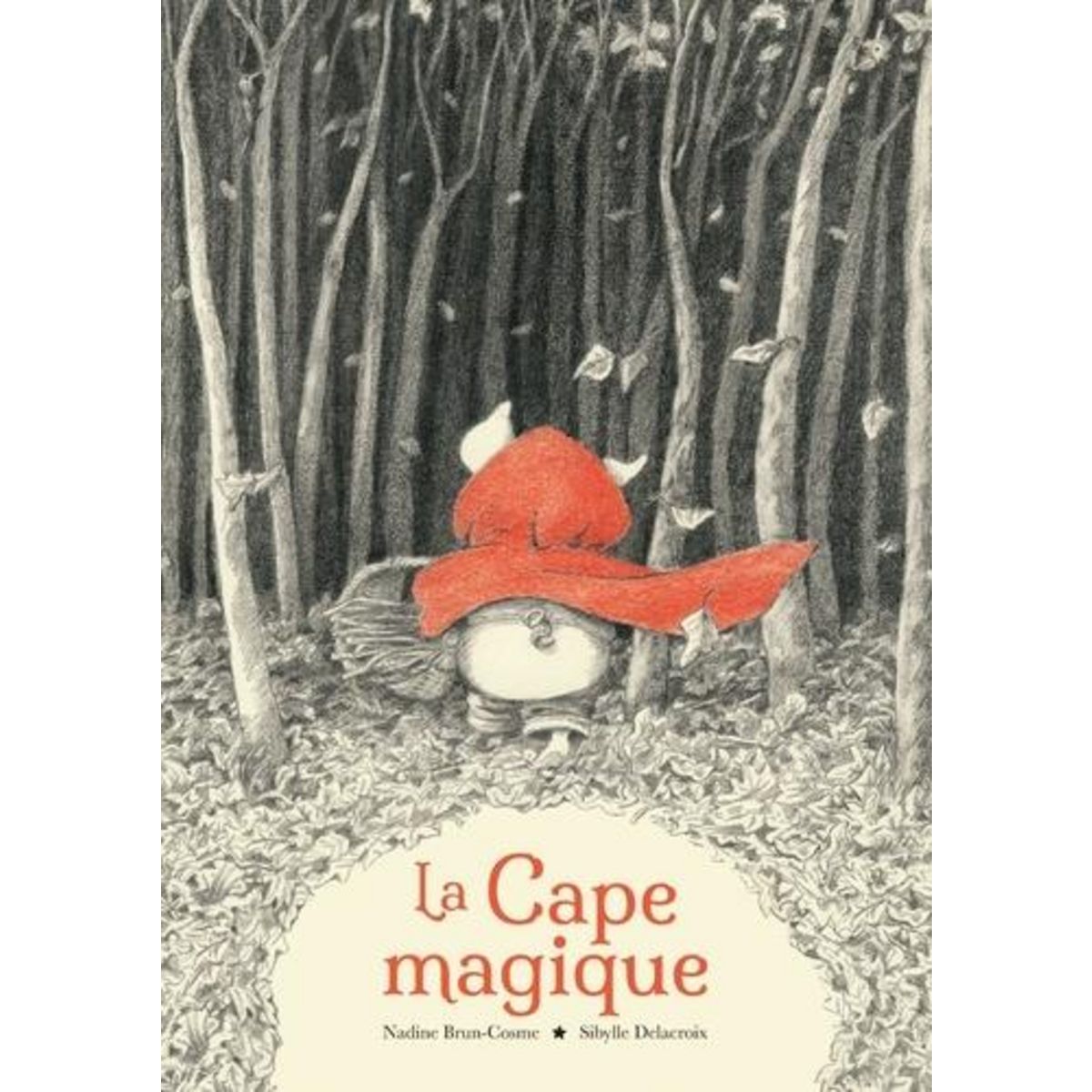 LA CAPE MAGIQUE, Delacroix Sibylle