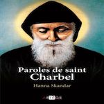 PAROLES DE SAINT CHARBEL, Skandar Hanna
