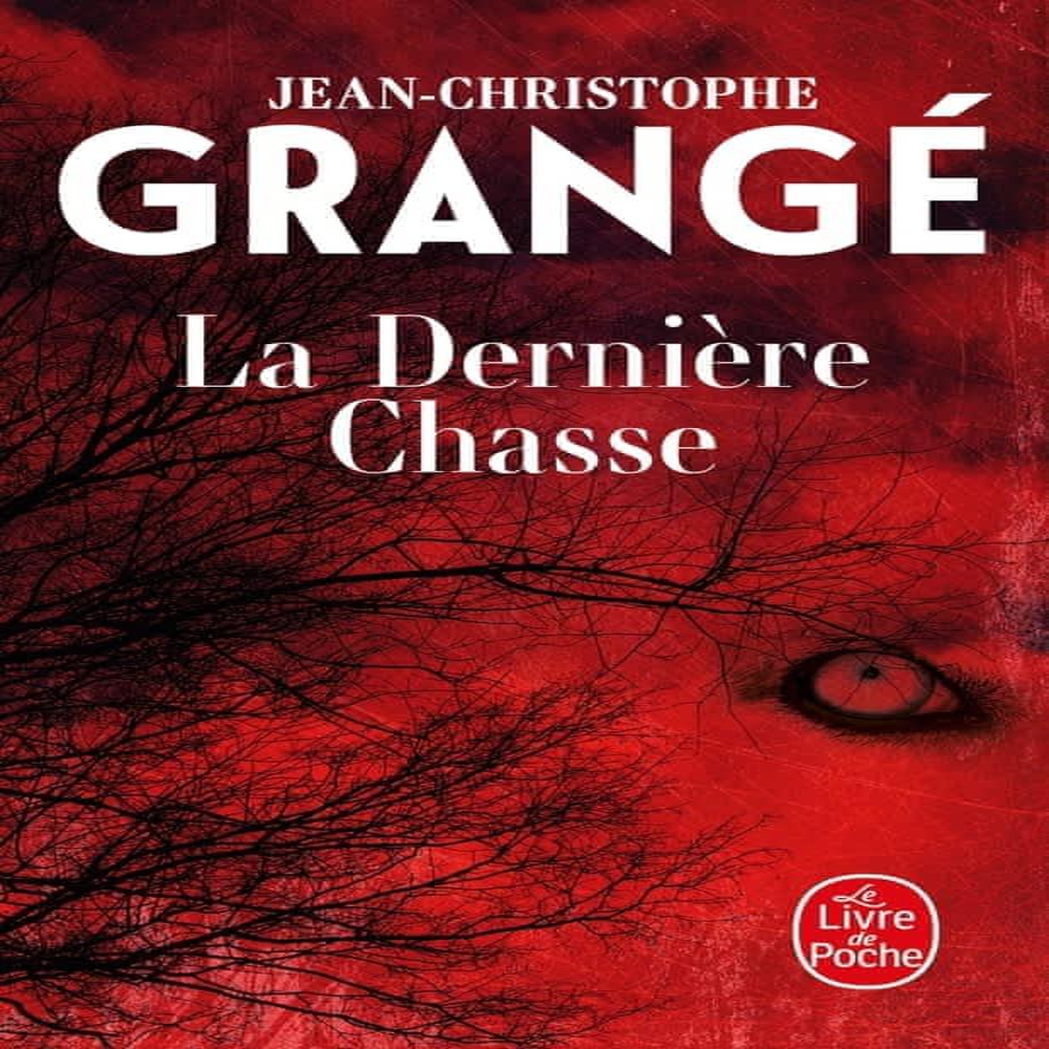 LA DERNIERE CHASSE, Grangé Jean-Christophe