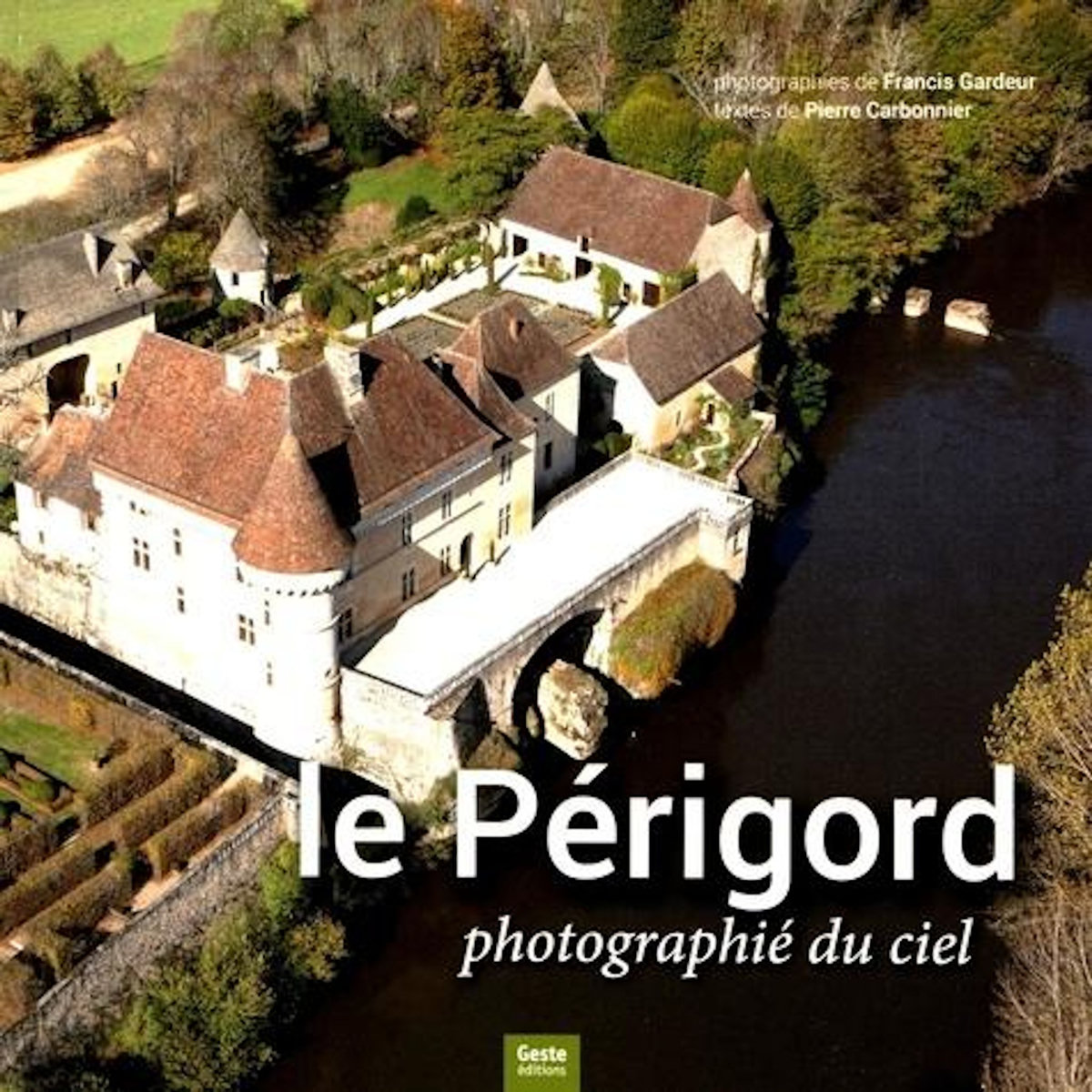 LE PERIGORD PHOTOGRAPHIE DU CIEL, Gardeur Francis