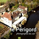 LE PERIGORD PHOTOGRAPHIE DU CIEL, Gardeur Francis