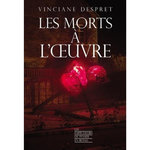 LES MORTS A L'OEUVRE, Despret Vinciane