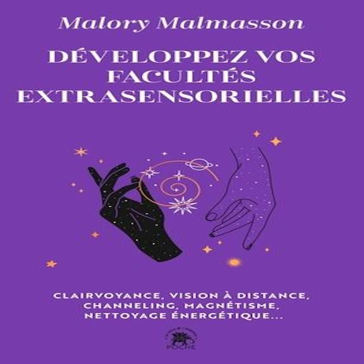 DEVELOPPEZ VOS FACULTES EXTRASENSORIELLES, Malmasson Malory