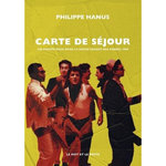 CARTE DE SEJOUR. UN GROUPE ROCK DANS LA  DOUCE FRANCE  DES ANNEES QUATRE-VINGT, Hanus Philippe