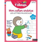 MON CAHIER ARDOISE LES LETTRES MAJUSCULES T'CHOUPI. EDITION 2021, Courtin Thierry