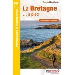 LA BRETAGNE... A PIED. 40 PROMENADES & RANDONNEES, 5E EDITION, FFRandonnée