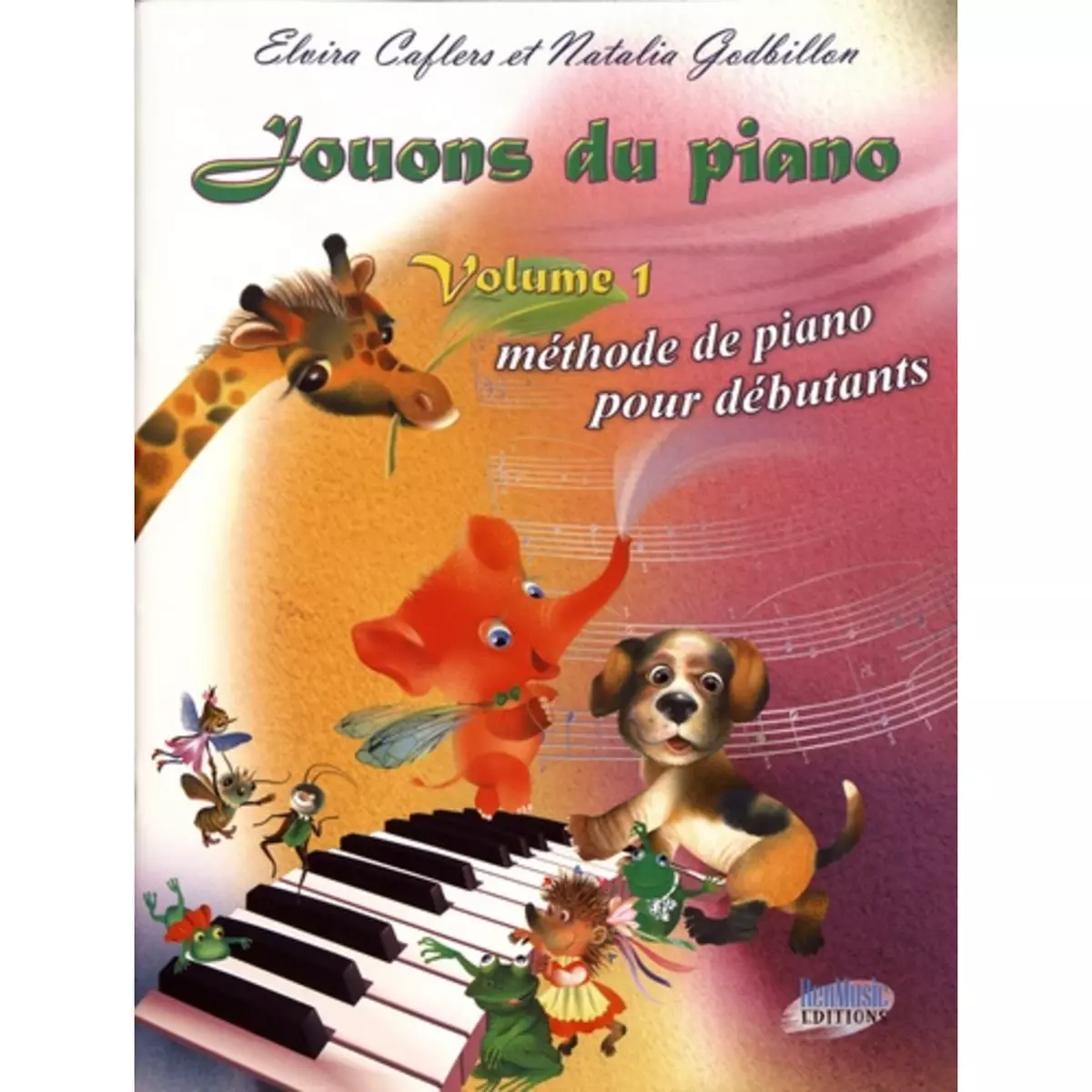  JOUONS DU PIANO. VOLUME 1, METHODE DE PIANO POUR DEBUTANTS, Caflers Elvira