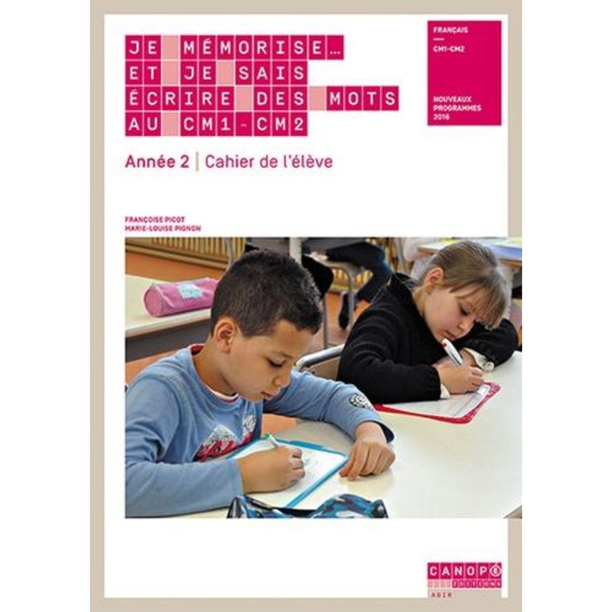 JE MEMORISE... ET JE SAIS ECRIRE DES MOTS EN CM1-CM2 ANNEE 2. CAHIER DE L'ELEVE, LOT DE 10 EXEMPLAIRES, Picot Françoise