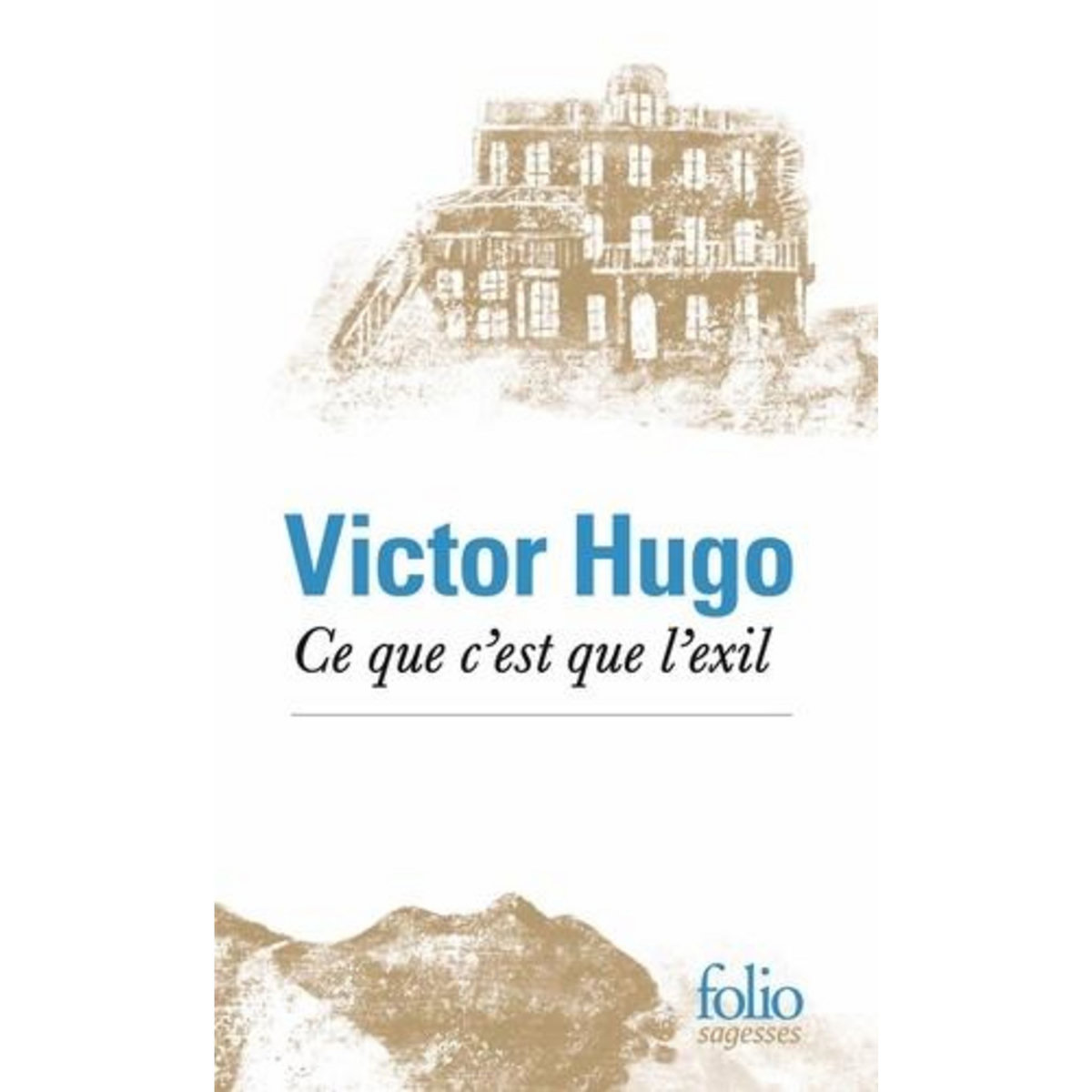 CE QUE C'EST QUE L'EXIL, Hugo Victor