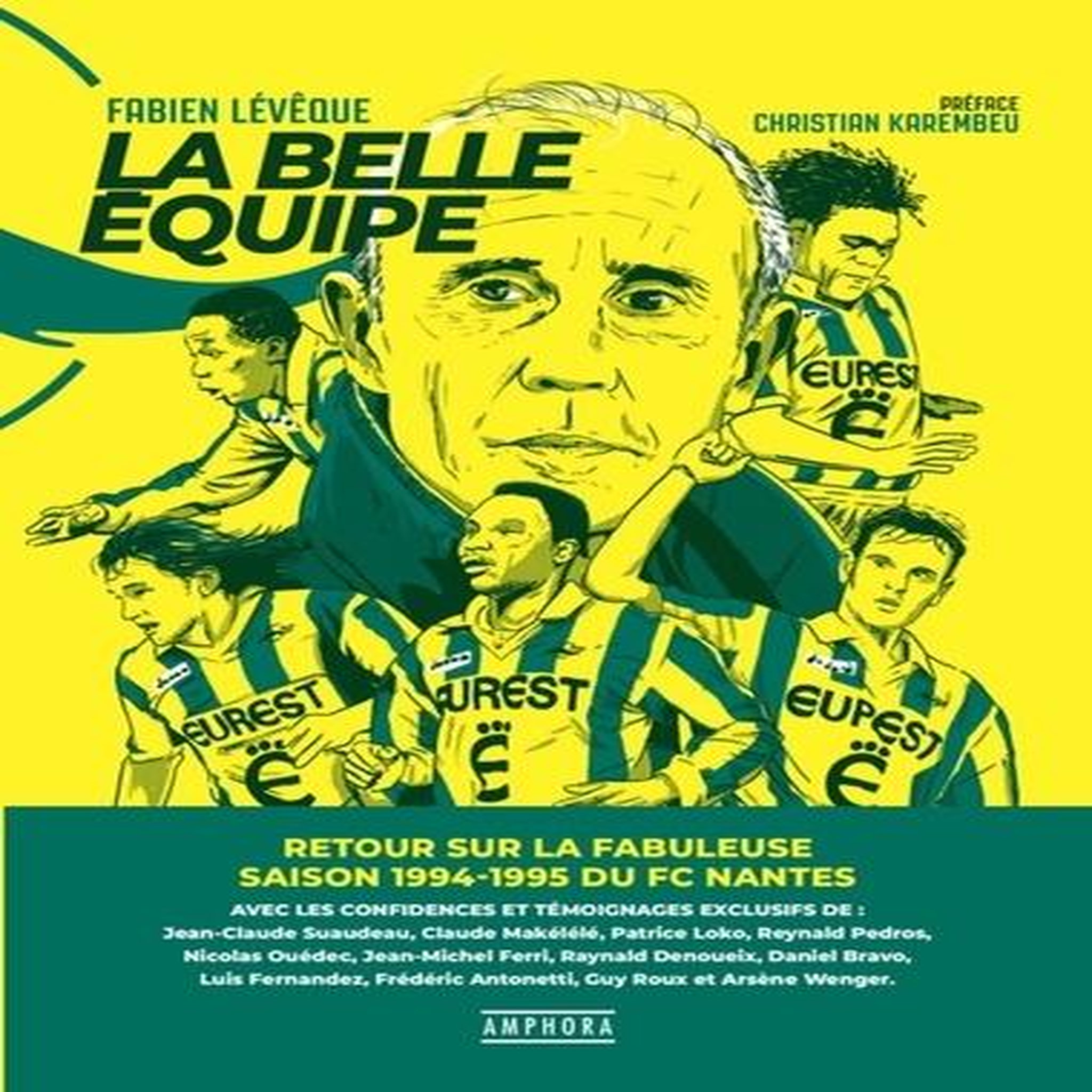 FC NANTES. LA BELLE EQUIPE, Lévêque Fabien