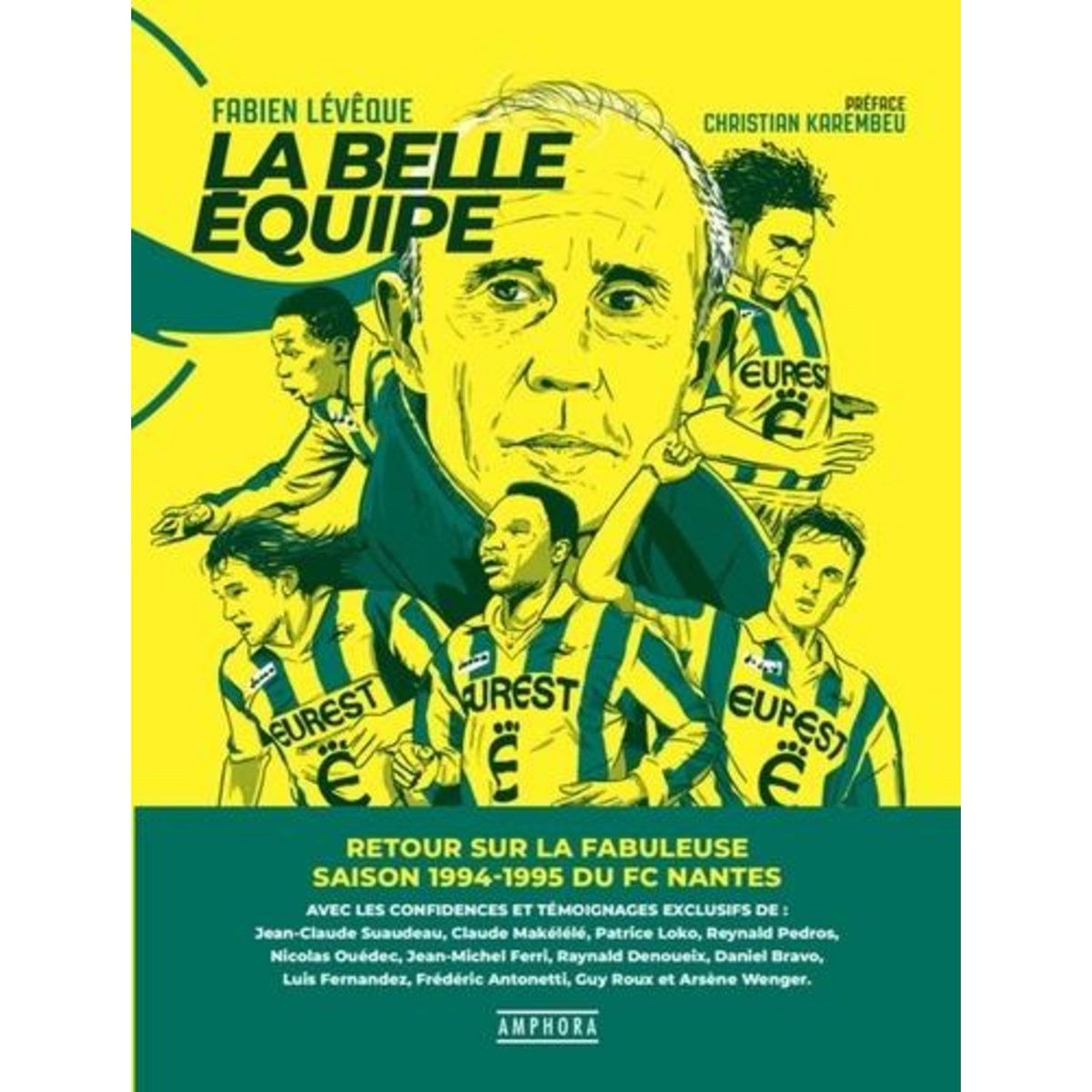 FC NANTES. LA BELLE EQUIPE, Lévêque Fabien