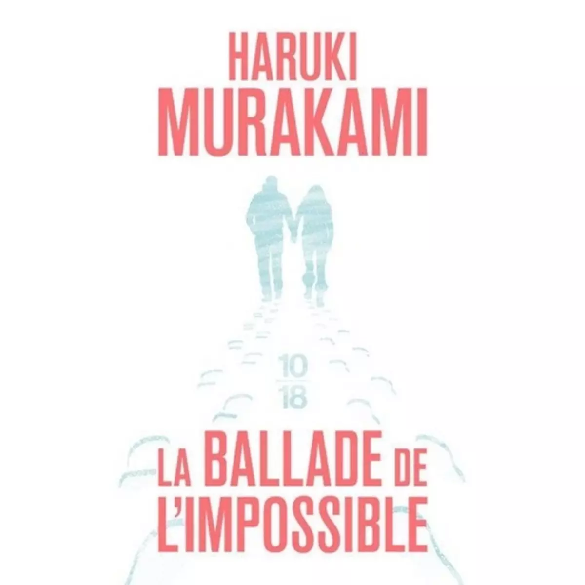  LA BALLADE DE L'IMPOSSIBLE, Murakami Haruki