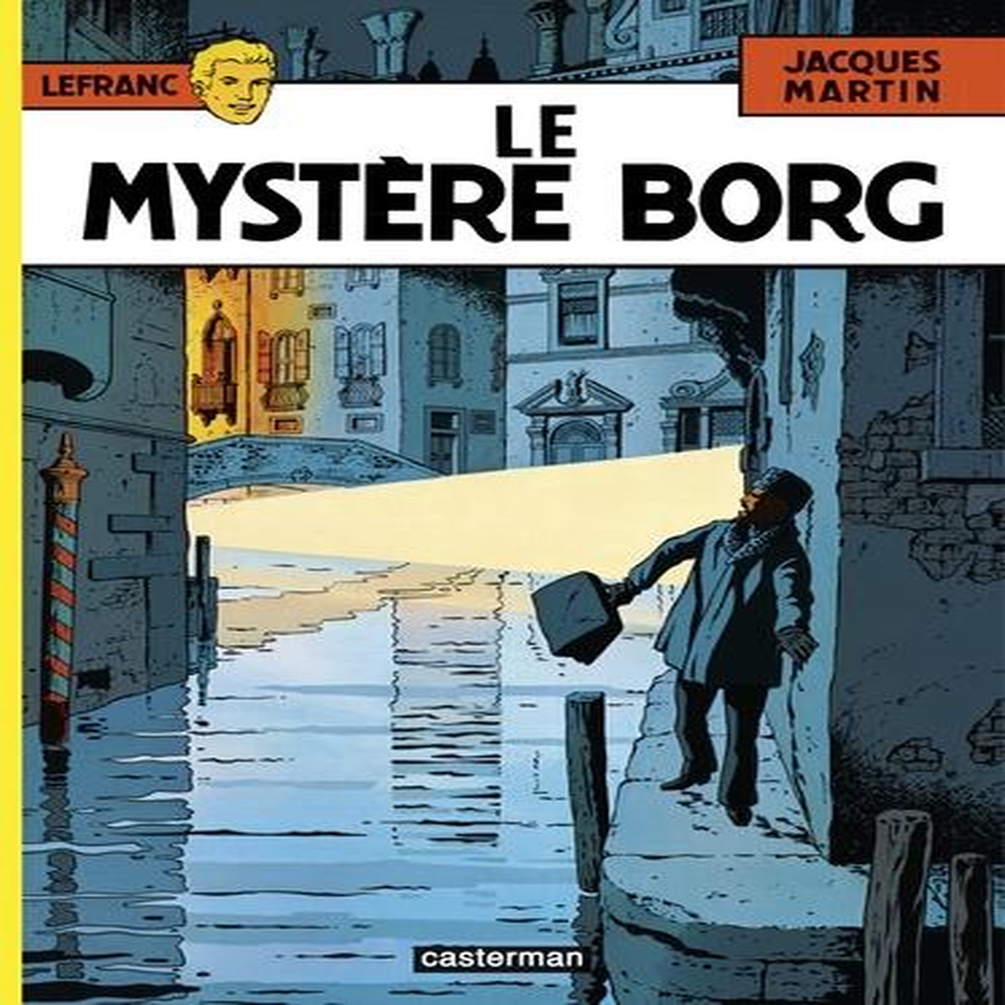 LEFRANC TOME 3 : LE MYSTERE BORG, Martin Jacques