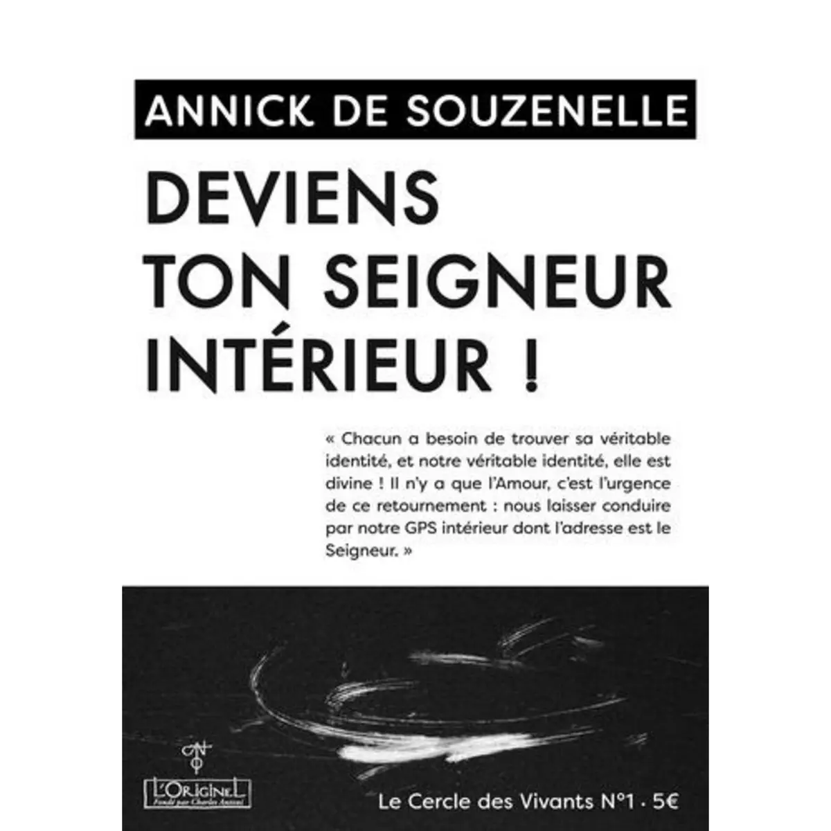  DEVIENS TON SEIGNEUR INTERIEUR !, Souzenelle Annick de