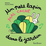 UN PETIT LAPIN MAL CACHE DANS LE JARDIN, Mathis