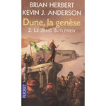 DUNE, LA GENESE TOME 2 : LE JIHAD BUTLERIEN, Herbert Brian
