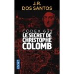 CODEX 632. LE SECRET DE CHRISTOPHE COLOMB, Dos Santos José Rodrigues