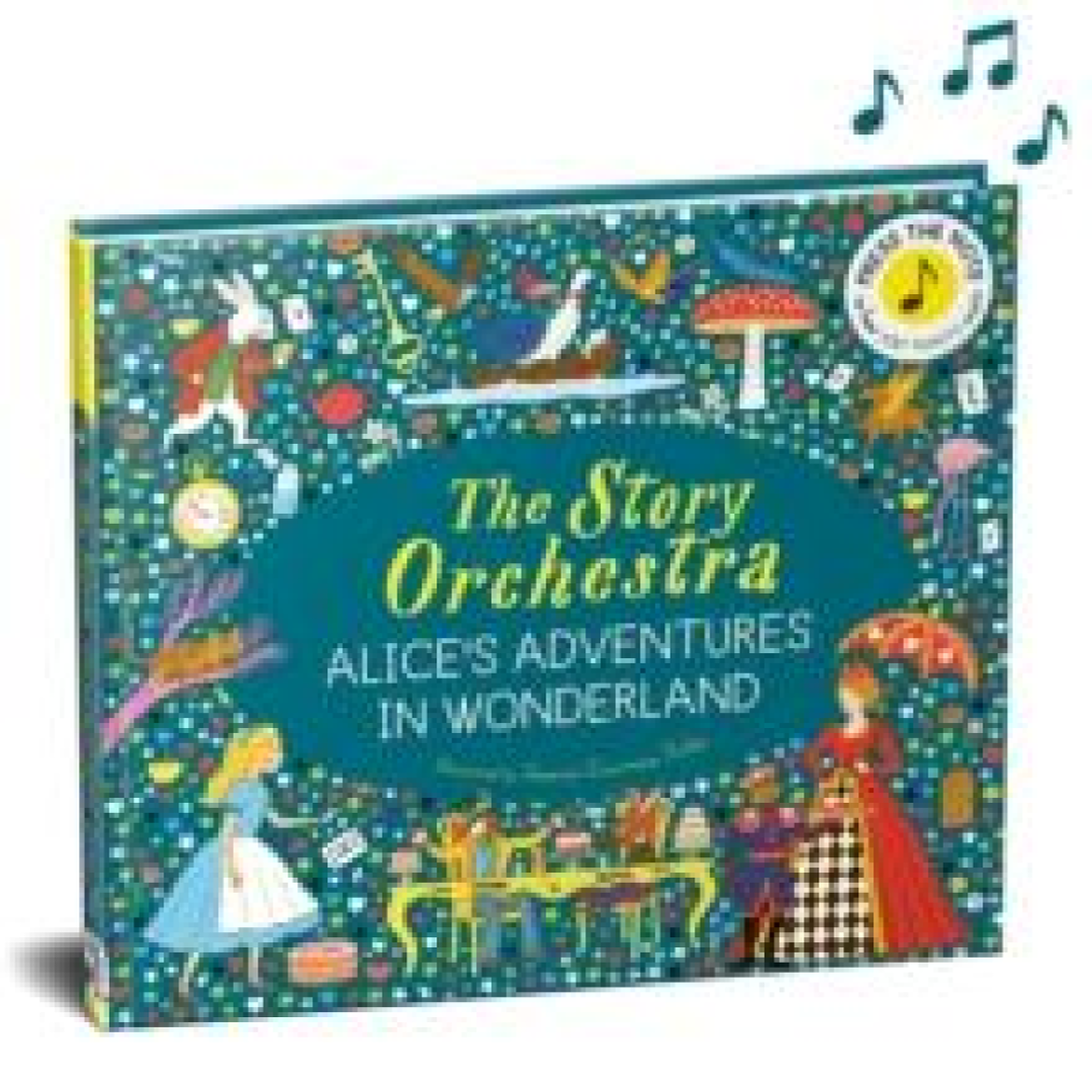LIVRES The Story Orchestra: Alice's Adventures in Wonderland : Press the note to hear Joby Talbot's music