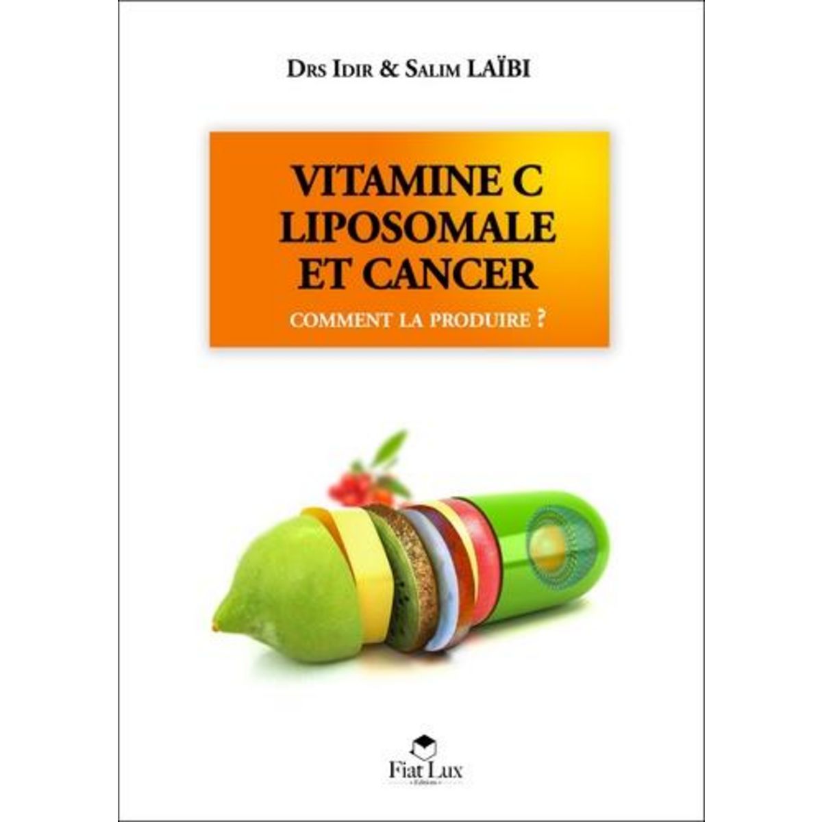VITAMINE C LIPOSOMALE ET CANCER, Laïbi Idir