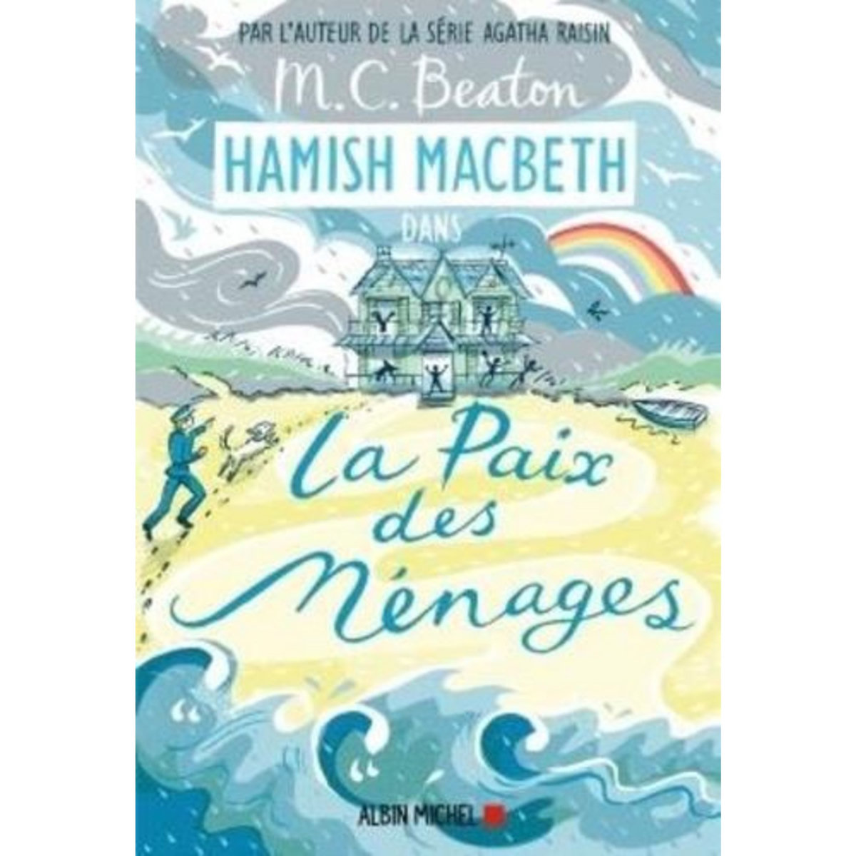HAMISH MACBETH TOME 11 : LA PAIX DES MENAGES, Beaton M. C.