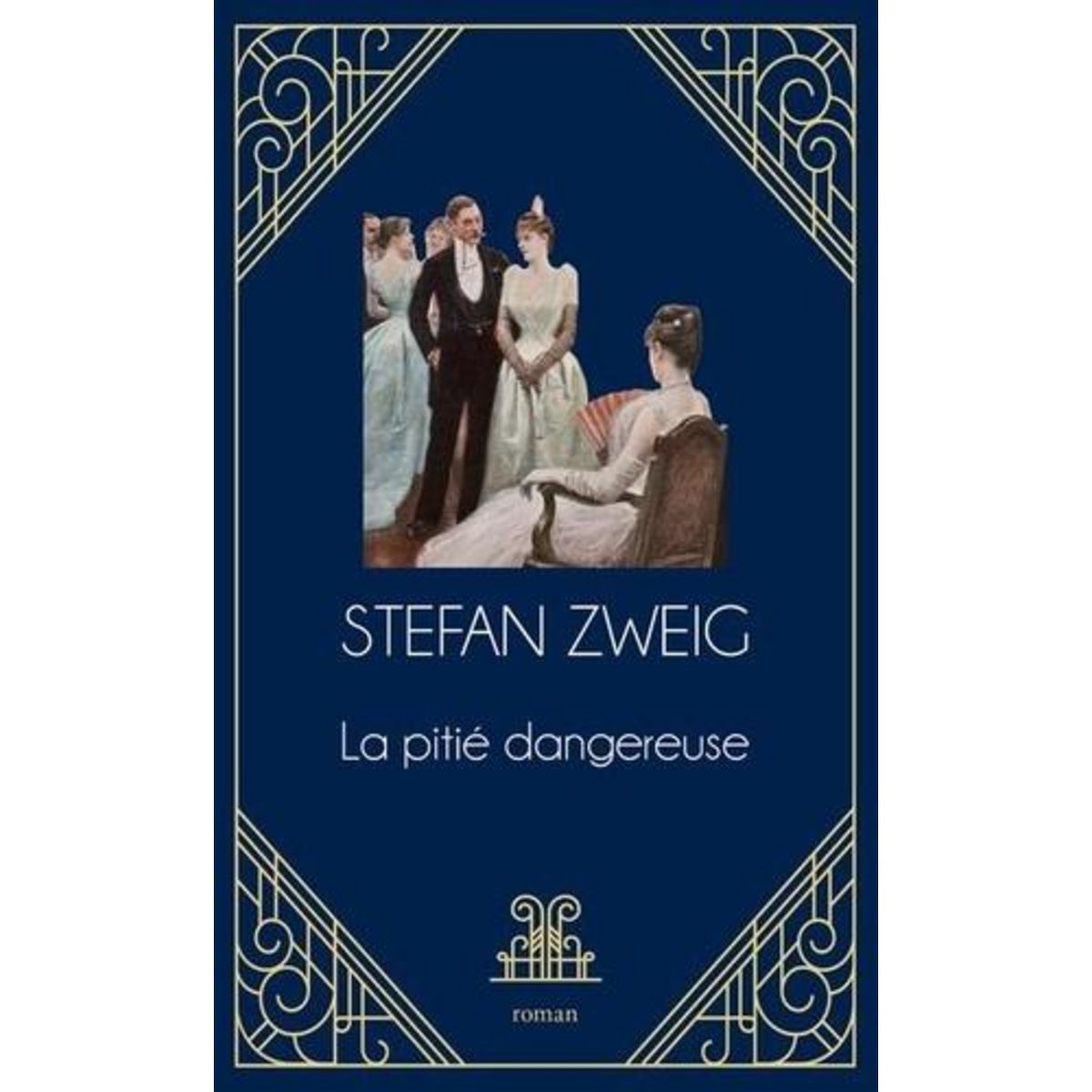LA PITIE DANGEREUSE, Zweig Stefan