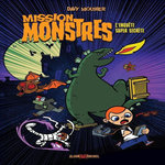 MISSION MONSTRES. L'ENQUETE SUPER SECRETE, Mourier Davy