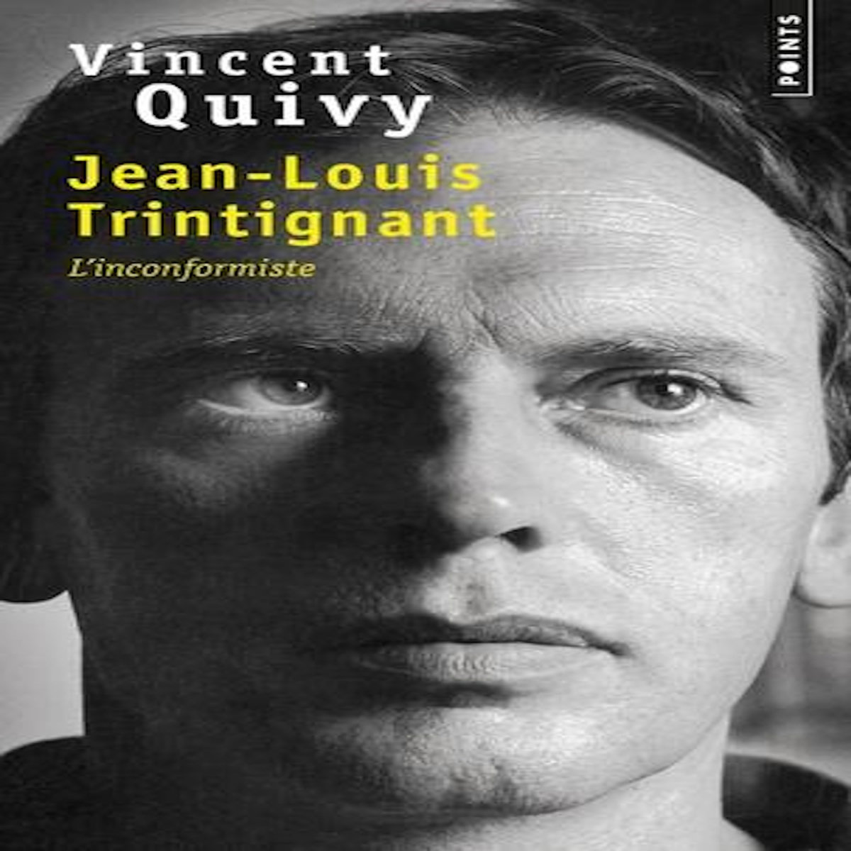 JEAN-LOUIS TRINTIGNANT. L'INCONFORMISTE, Quivy Vincent