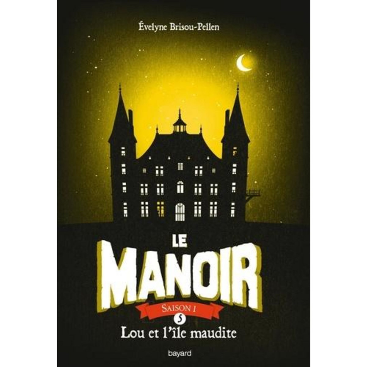 LE MANOIR, SAISON 1 TOME 5 : LOU ET L'ILE MAUDITE, Brisou-Pellen Evelyne