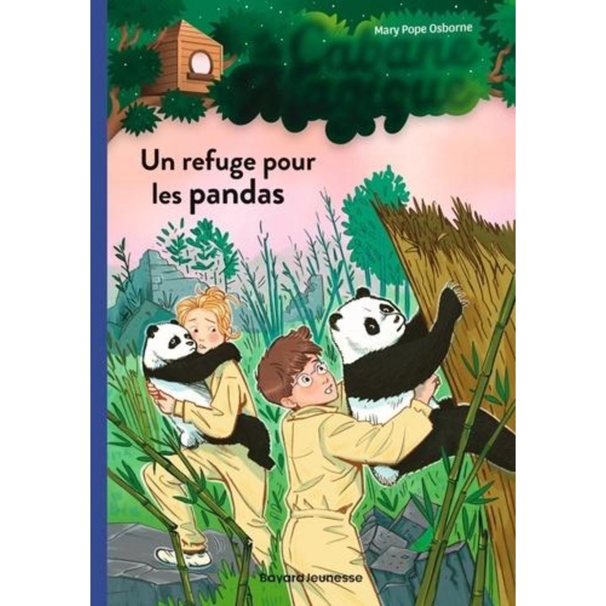 LA CABANE MAGIQUE TOME 43 : UN REFUGE POUR LES PANDAS, Osborne Mary Pope
