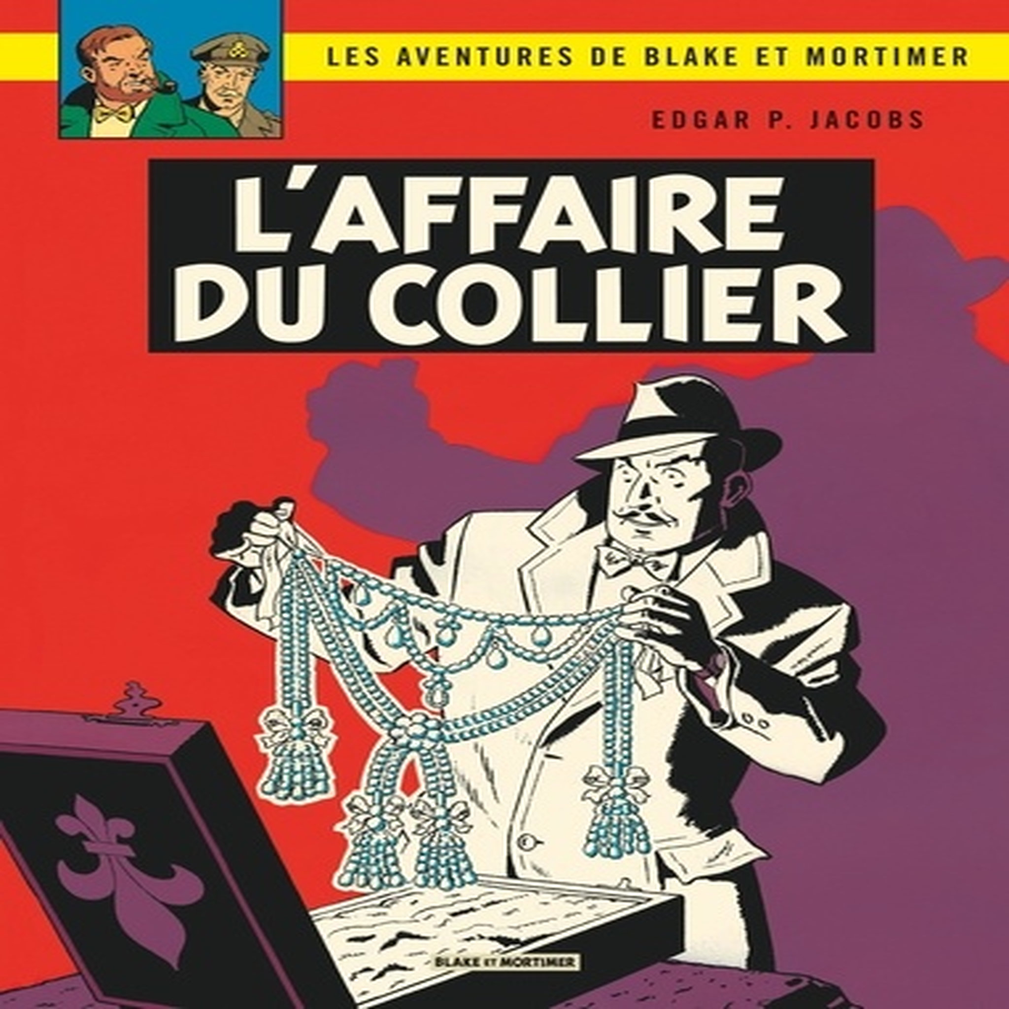  LES AVENTURES DE BLAKE ET MORTIMER TOME 10 : L'AFFAIRE DU COLLIER, Jacobs Edgar Pierre