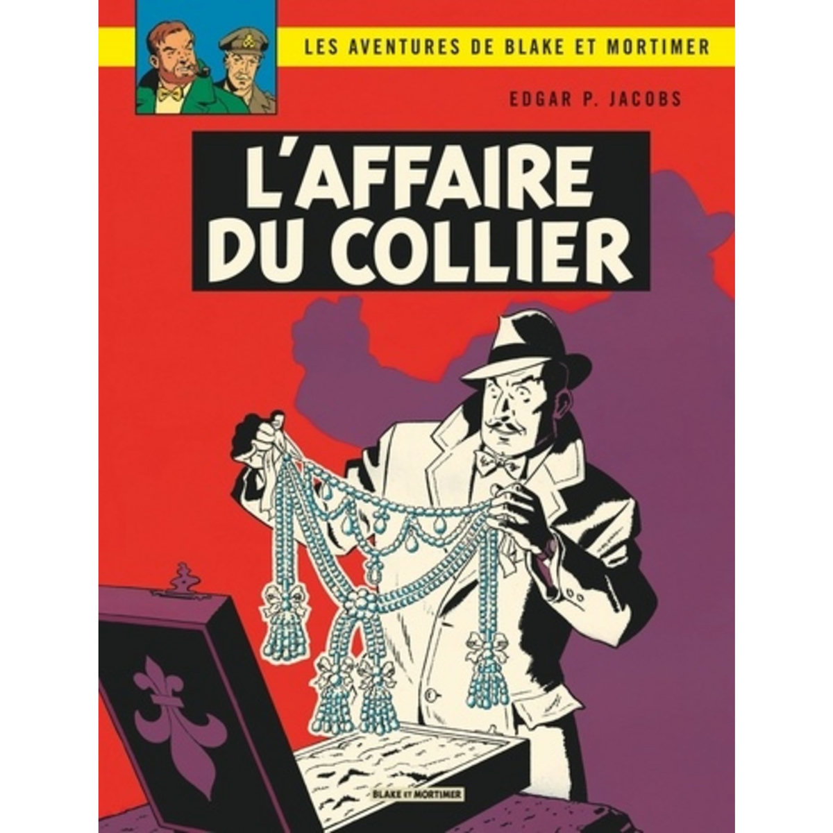  LES AVENTURES DE BLAKE ET MORTIMER TOME 10 : L'AFFAIRE DU COLLIER, Jacobs Edgar Pierre