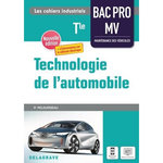 TECHNOLOGIE DE L'AUTOMOBILE TLE BAC PRO MV. EDITION 2021, Pelourdeau Philippe