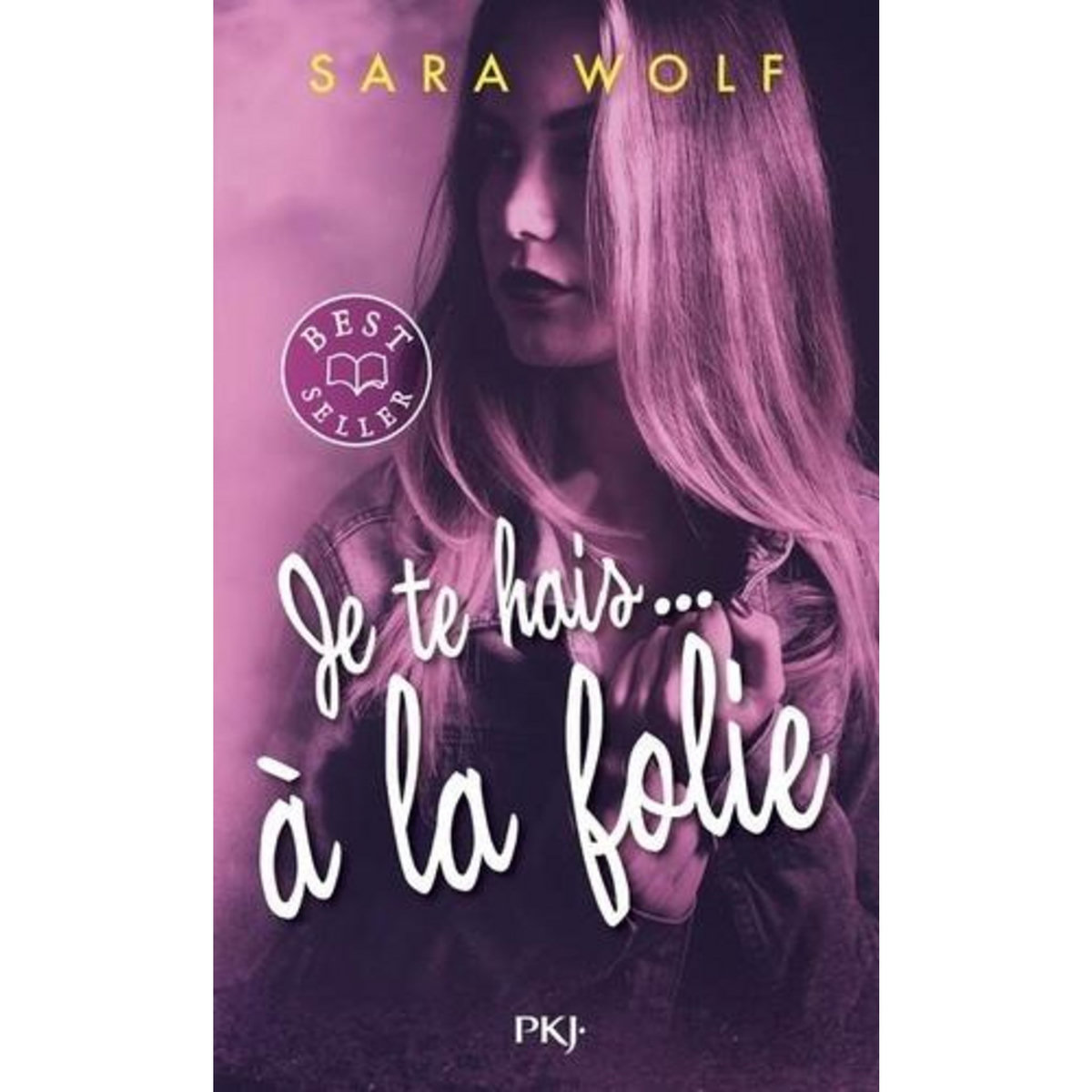 LOVELY VICIOUS : JE TE HAIS... A LA FOLIE, Wolf Sara