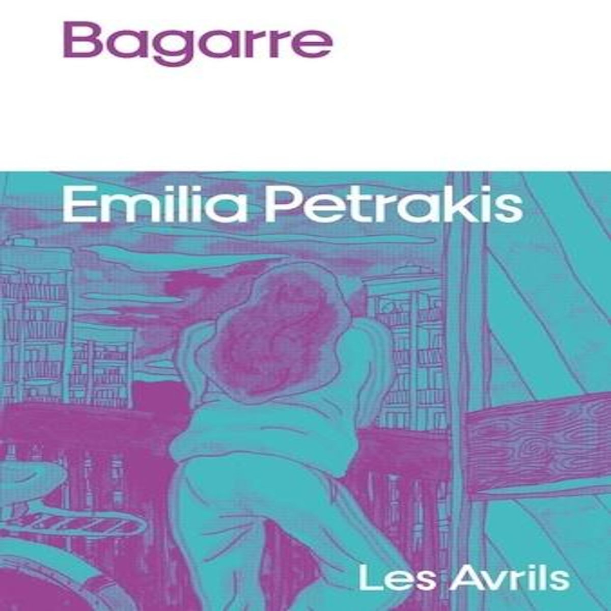 BAGARRE, Petrakis Emilia