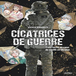 CICATRICES DE GUERRE. TROIS RECITS AU COEUR DU CONFLIT EN UKRAINE, Kazuya Kuramoto