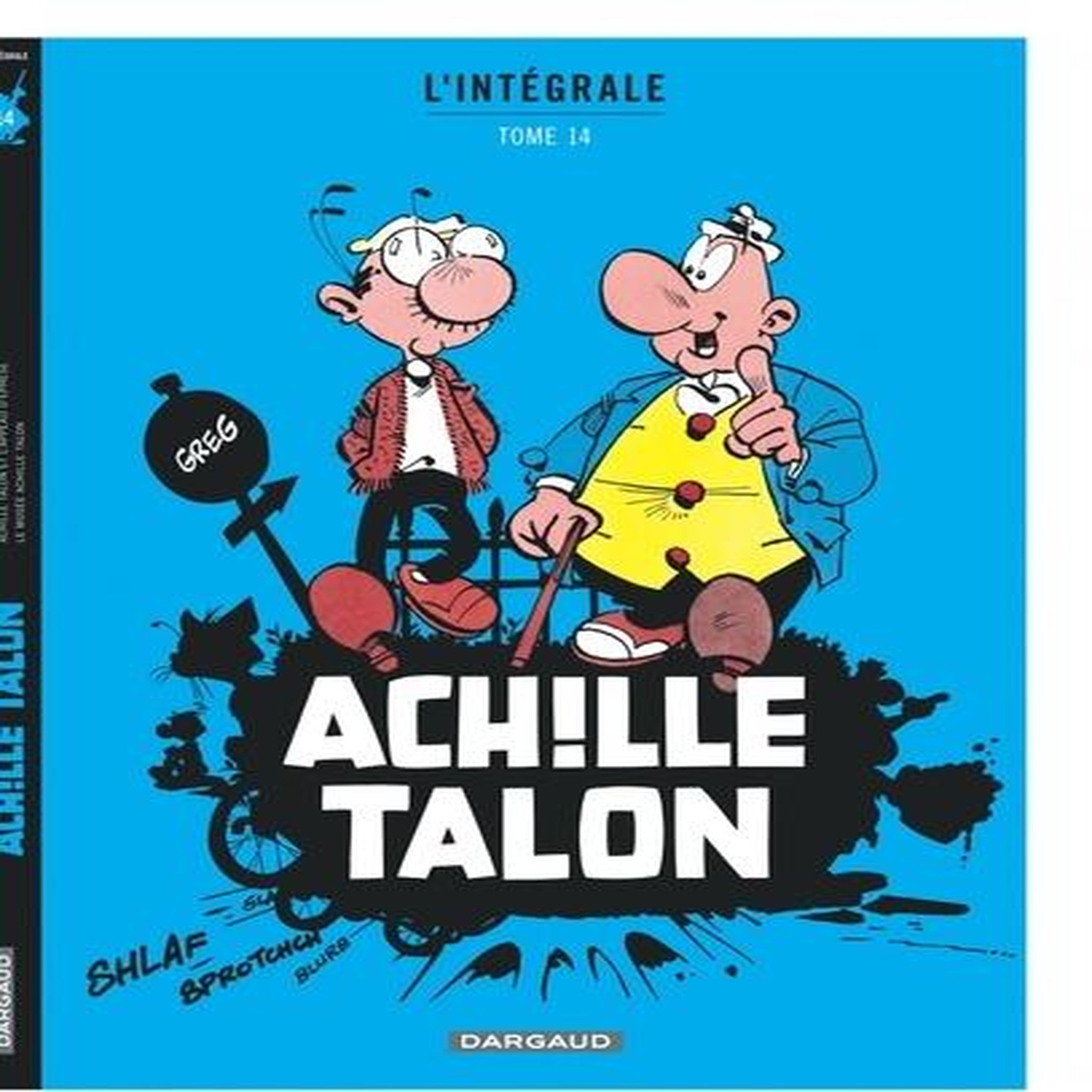 ACHILLE TALON L'INTEGRALE TOME 14 : TALON (ACHILLE, POUR LES DAMES) ; ACHILLE TALON ET L'APPEAU D'EPHESE ; LE MUSEE ACHILLE TALON, Greg