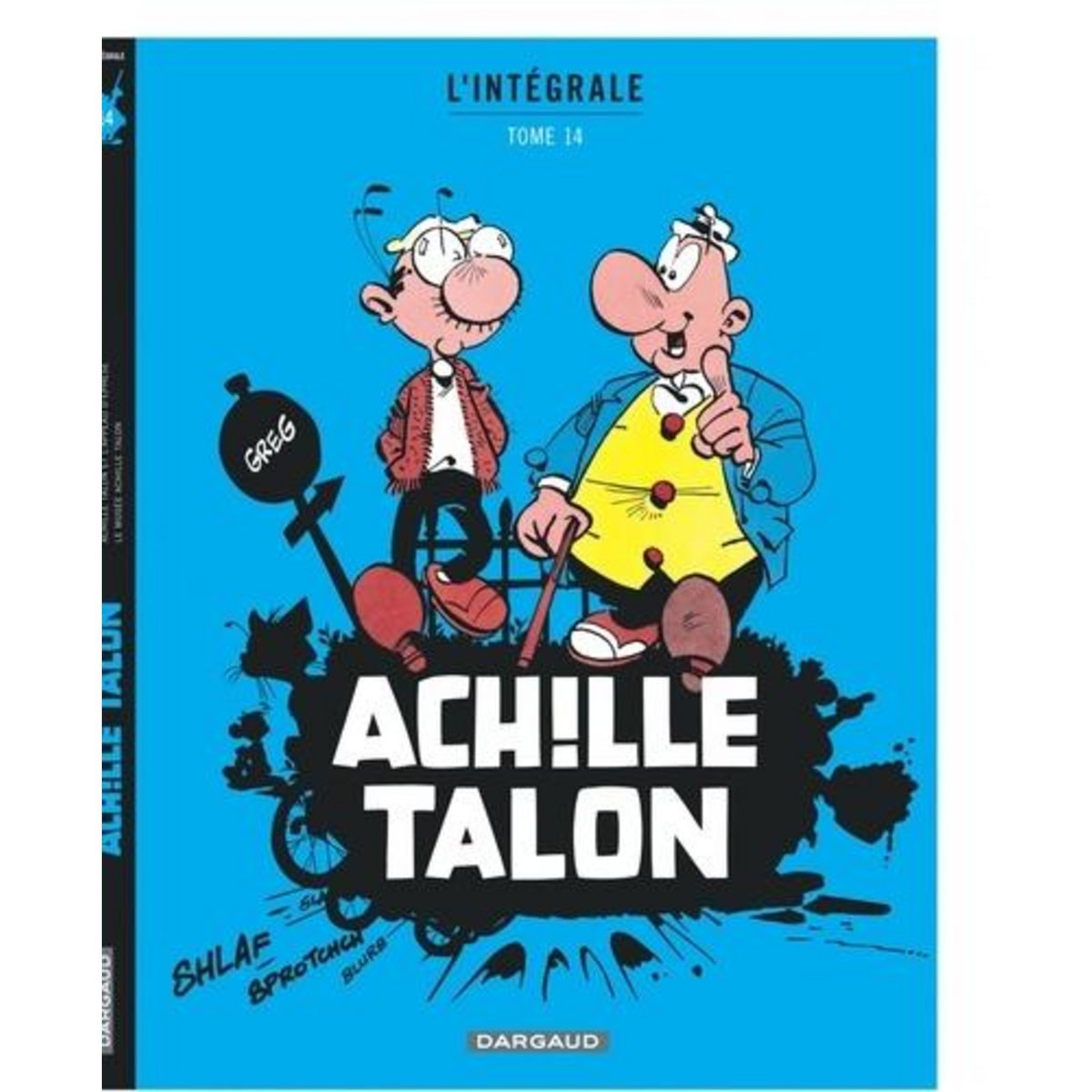 ACHILLE TALON L'INTEGRALE TOME 14 : TALON (ACHILLE, POUR LES DAMES) ; ACHILLE TALON ET L'APPEAU D'EPHESE ; LE MUSEE ACHILLE TALON, Greg