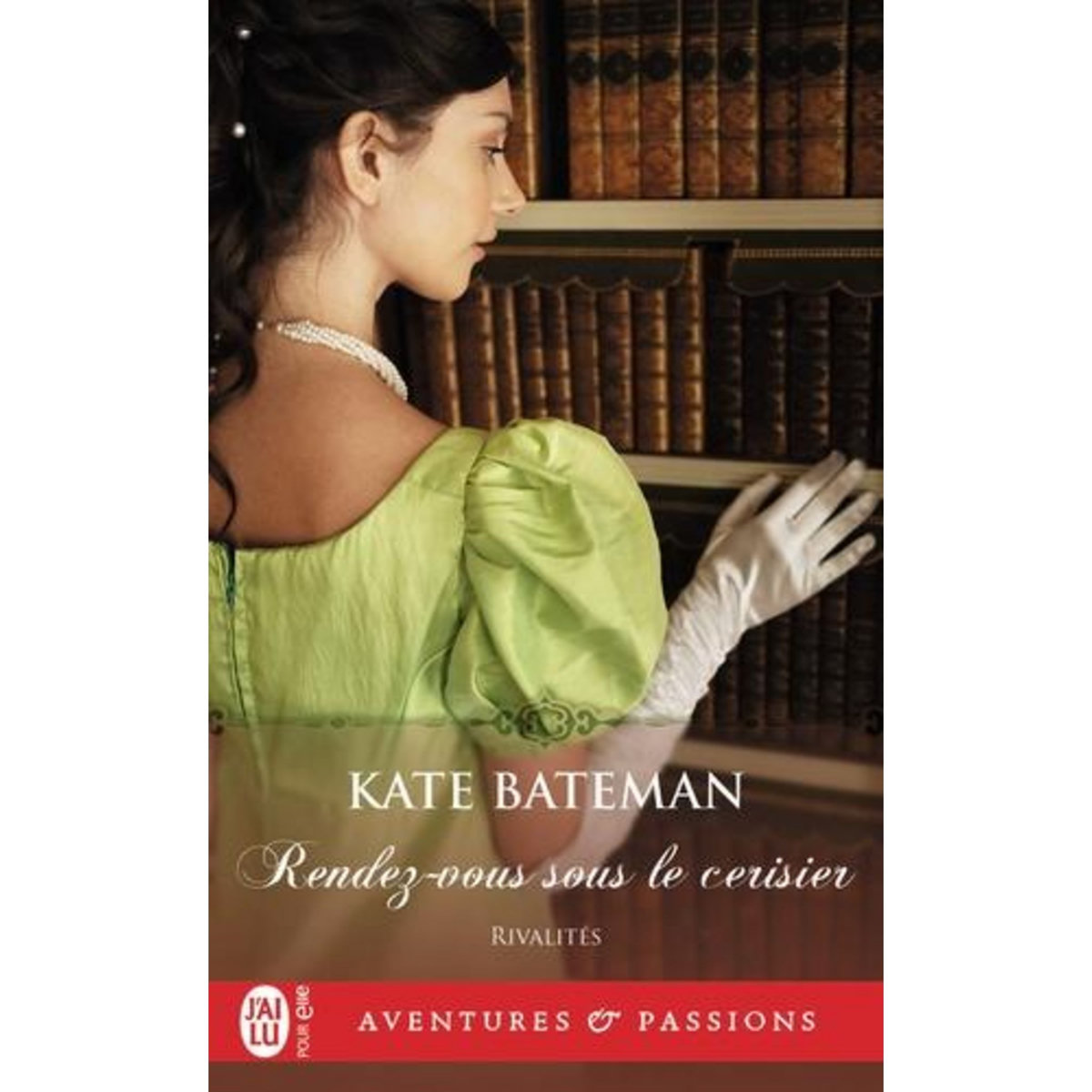 RIVALITES TOME 3 : RENDEZ-VOUS SOUS LE CERISIER, Bateman Kate