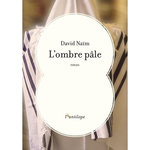 L'OMBRE PALE, Naïm David