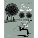 PAUL : PAUL AU PARC, Rabagliati Michel