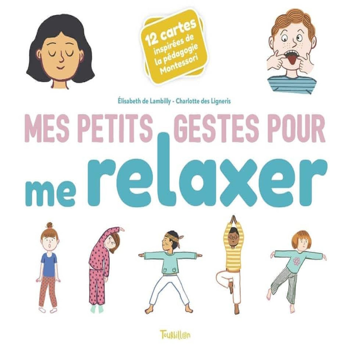 COFFRET MES PETITS GESTES POUR ME RELAXER. AVEC 12 CARTES INSPIREES DE LA PEDAGOGIE MONTESSORI, Lambilly Elisabeth de
