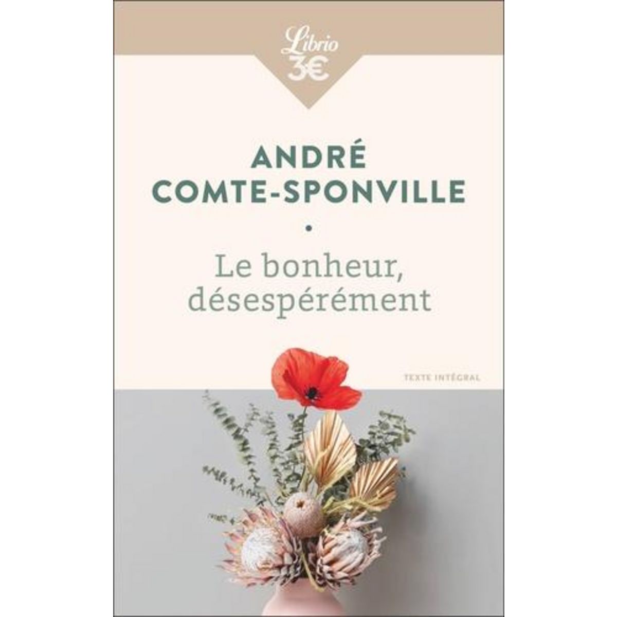 LE BONHEUR, DESESPEREMENT, Comte-Sponville André
